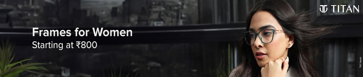 Women wearing Titan eyeglasses looking forward, text: "Frames for Women Starting at ₹420"